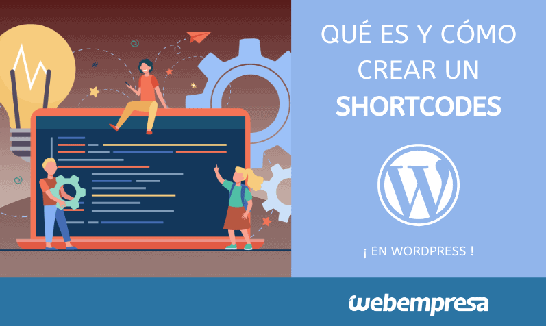 Qué es un Shortcodes y cómo crearlo en WordPress
