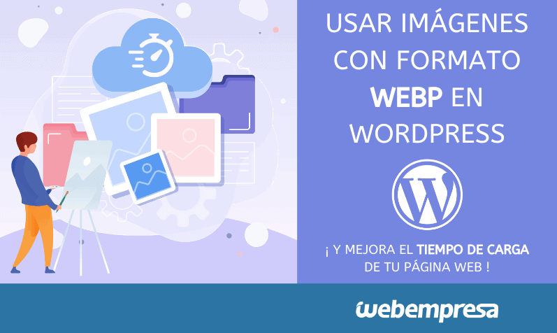 Usar imágenes Webp en WordPress