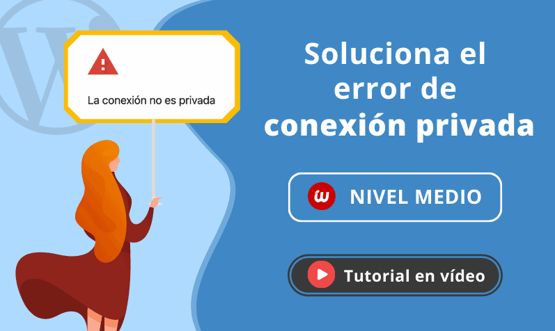 Solucionar el error de conexión privada