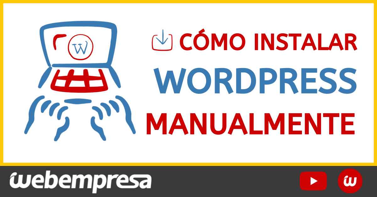 Cómo instalar WordPress manualmente