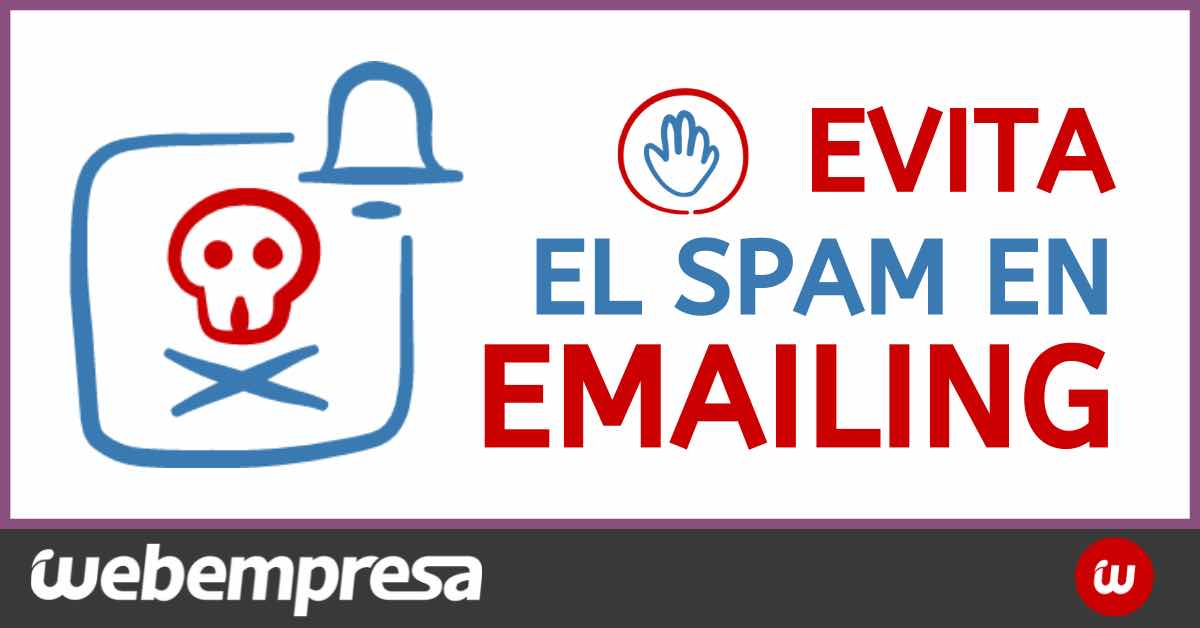 Cómo evitar el Spam en Email Marketing