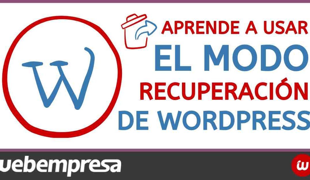Cómo usar el modo de Recuperación en WordPress