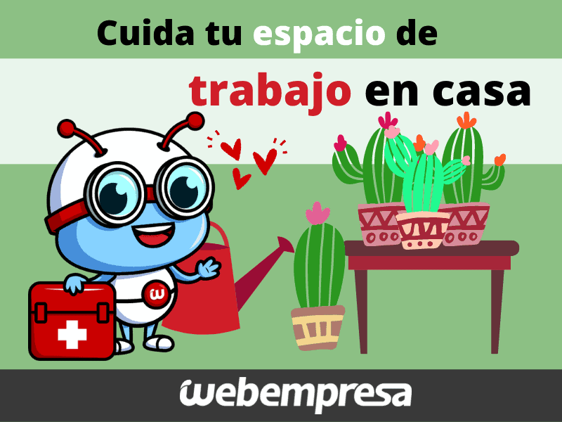 Cuida tu espacio de trabajo en casa