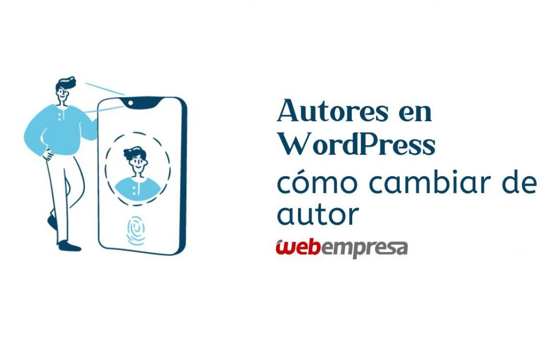 Autores en WordPress, cómo cambiar de autor