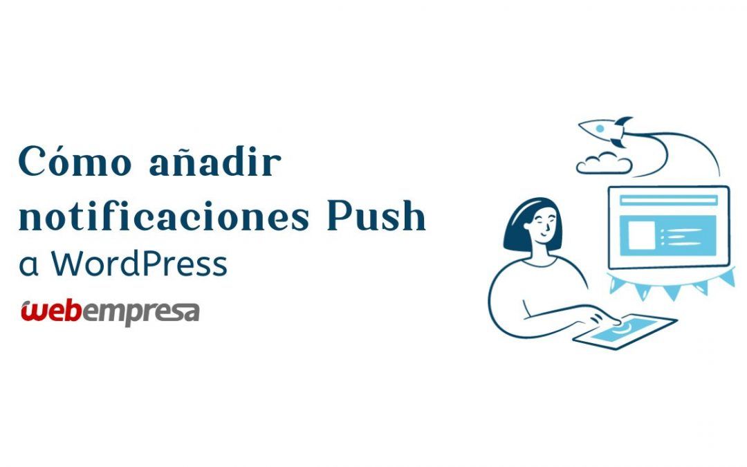 Cómo añadir notificaciones Push a WordPress