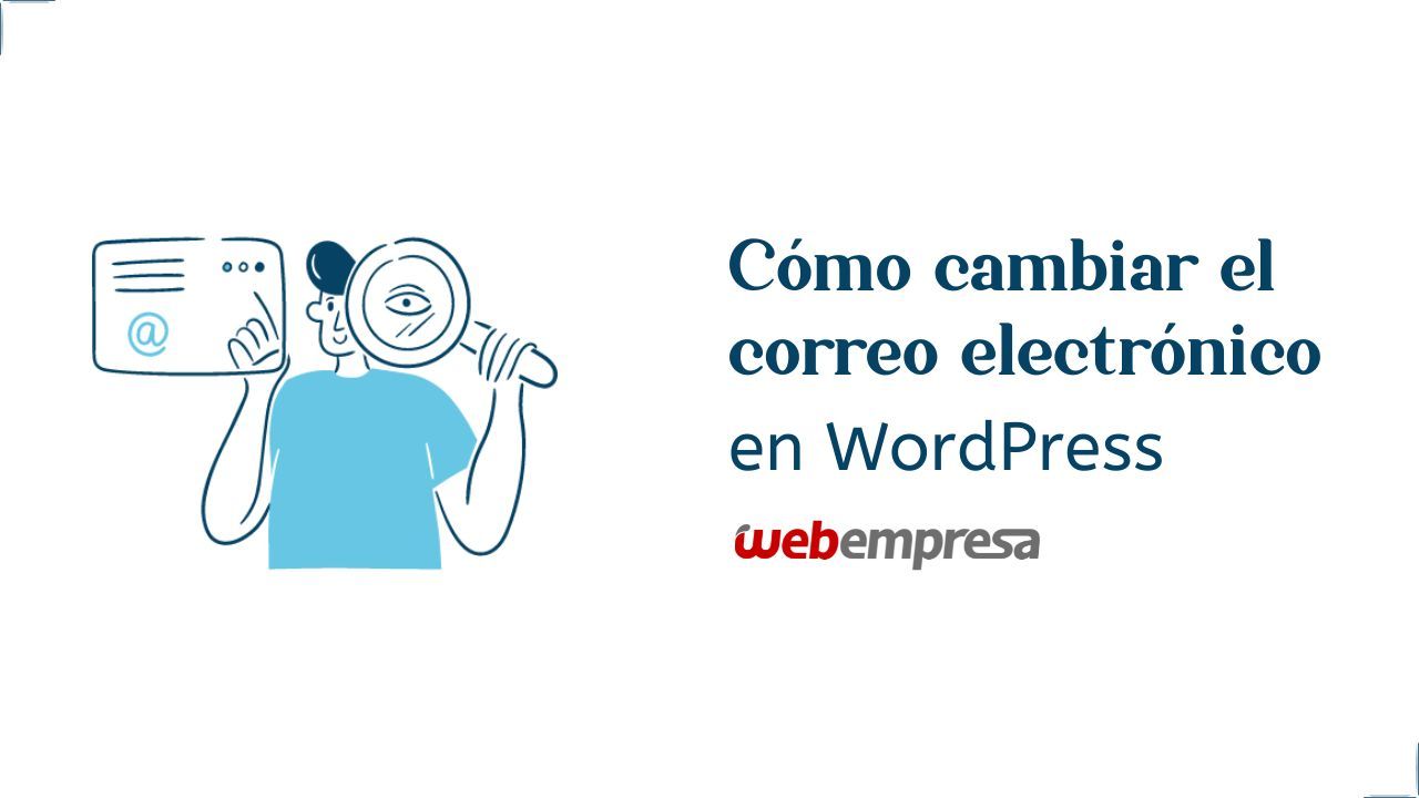 Cómo cambiar el correo electronico en WordPress