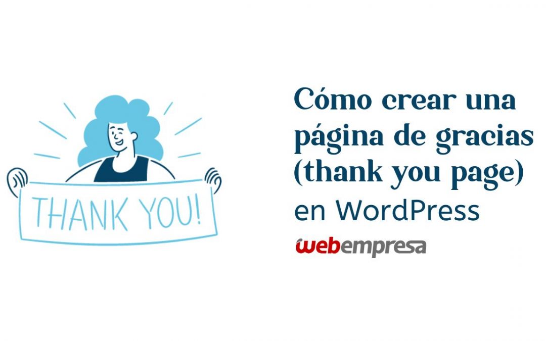 Cómo crear una página de gracias (thank you page) en WordPress