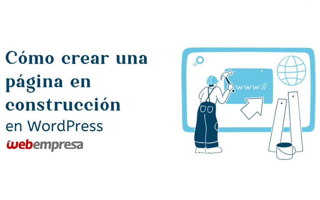 Cómo crear una página en construcción en WordPress