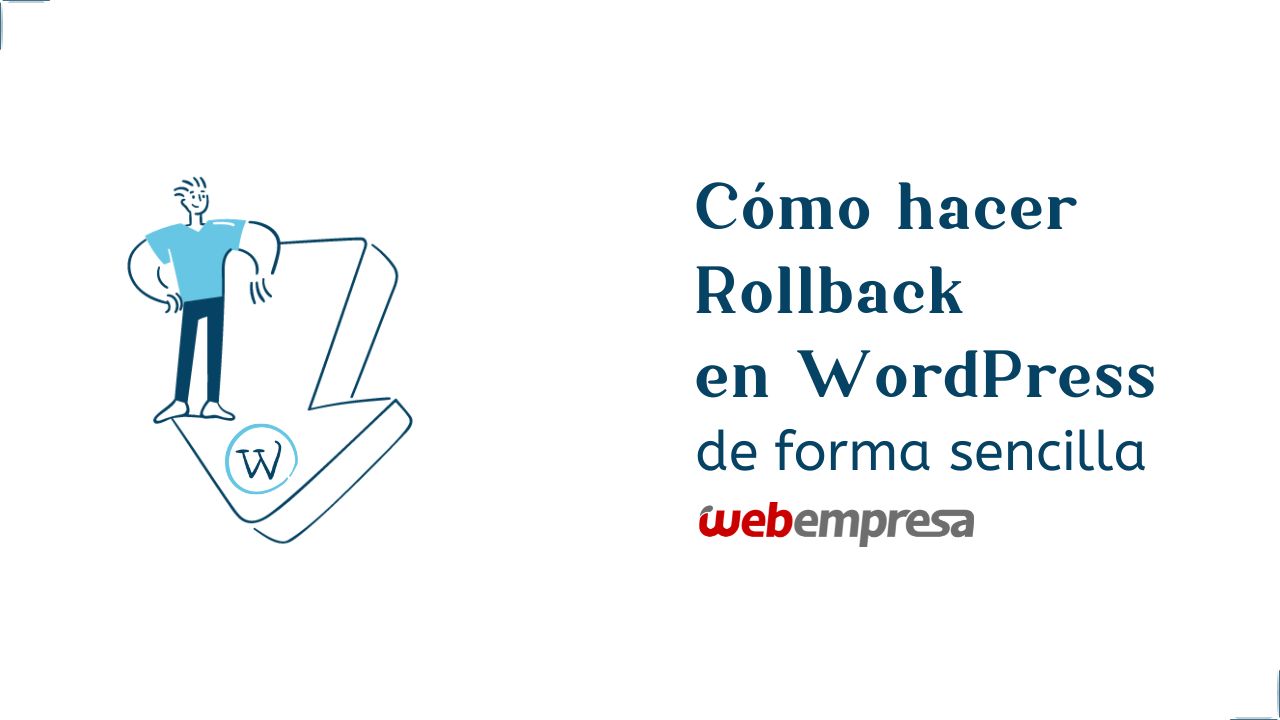 Cómo hacer Rollback en WordPress de forma sencilla