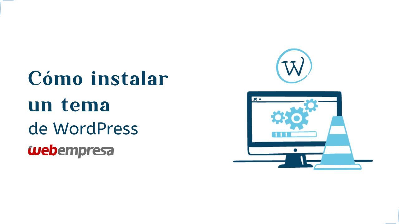 Cómo instalar un tema en WordPress