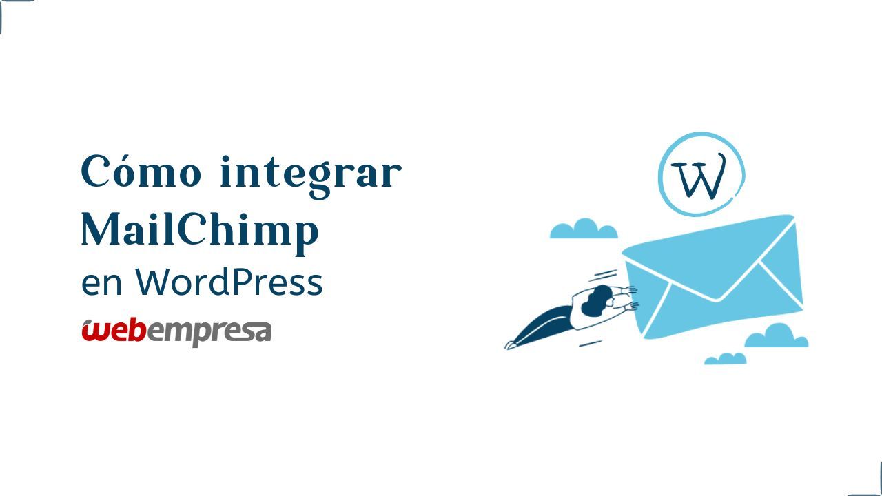 Cómo integrar MailChimp en WordPress
