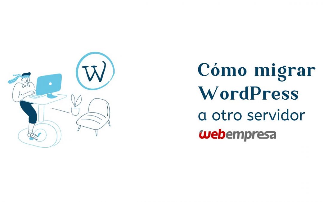 Cómo migrar WordPress a otro servidor