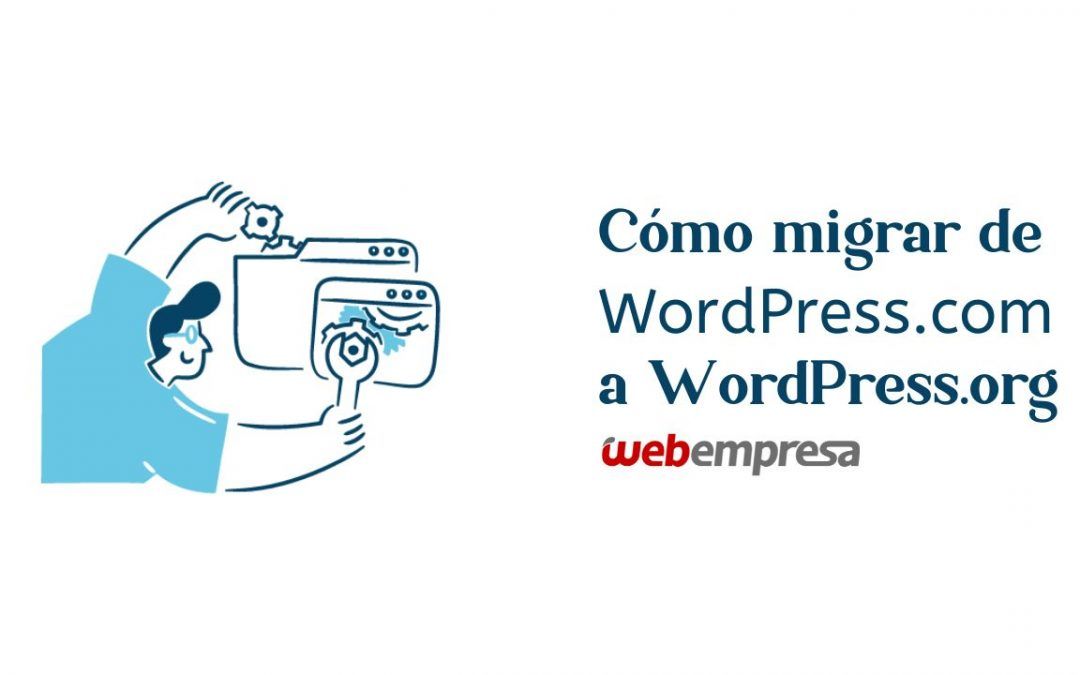 Cómo migrar de WordPress.com a WordPress.org