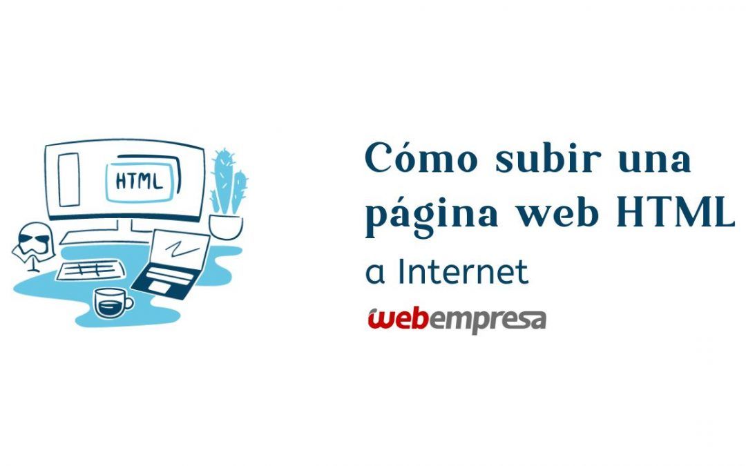 Cómo Subir una Página Web HTML a Internet