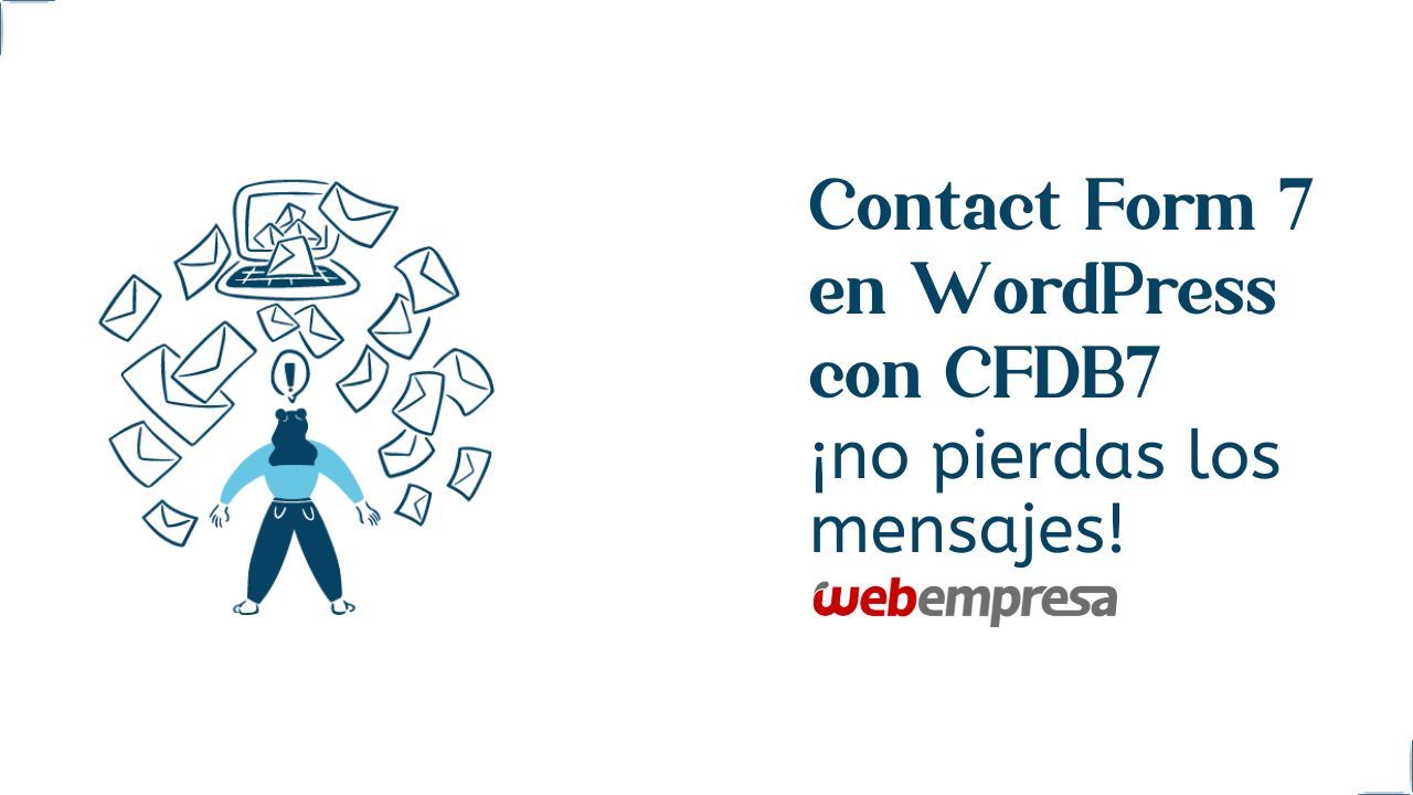 Contact Form 7 en WordPress con CFDB7 ¡no pierdas los mensajes!