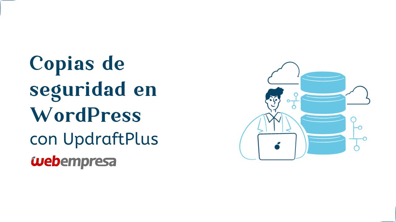 Copias de seguridad en WordPress con UpdraftPlus