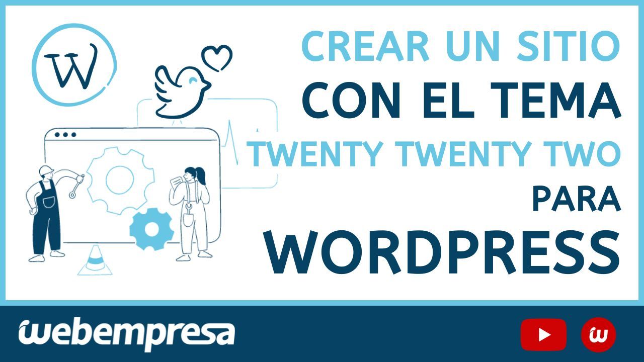 Crear un sitio con el tema Twenty Twenty Two para WordPress