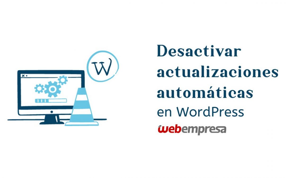 Desactivar actualizaciones automáticas en WordPress