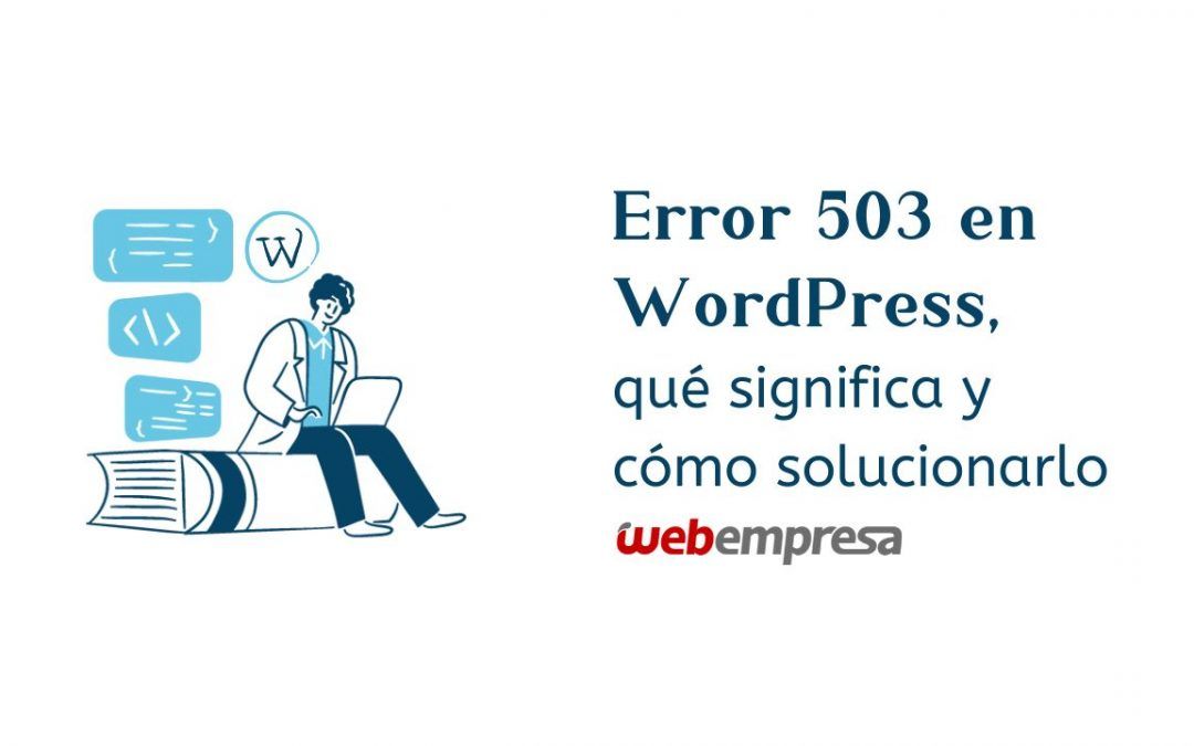 Error 503 en WordPress, qué significa y cómo solucionarlo
