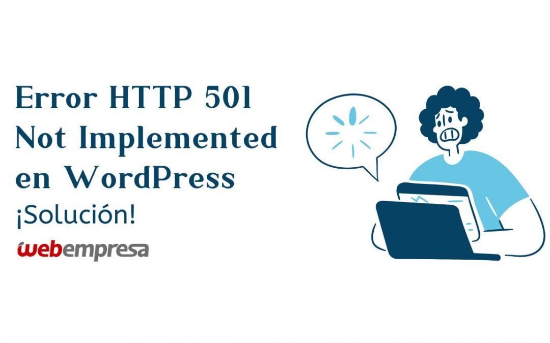 Error HTTP 501 Not Implemented en WordPress, Solución