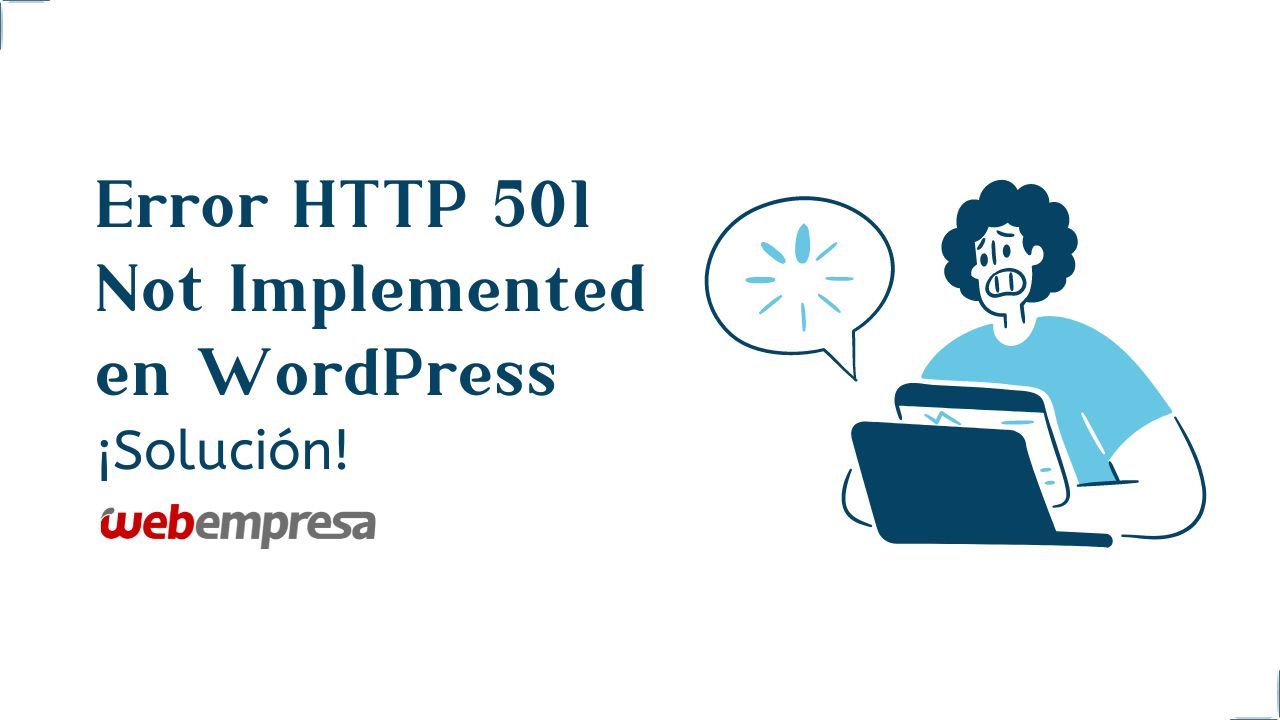 Error HTTP 501 Not Implemented en WordPress, Solución