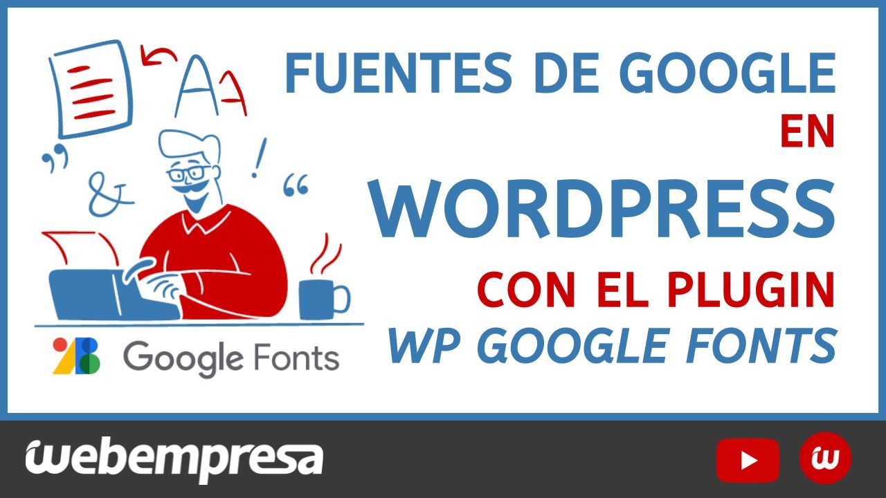 Fuentes Google en WordPress con WP Google Fonts