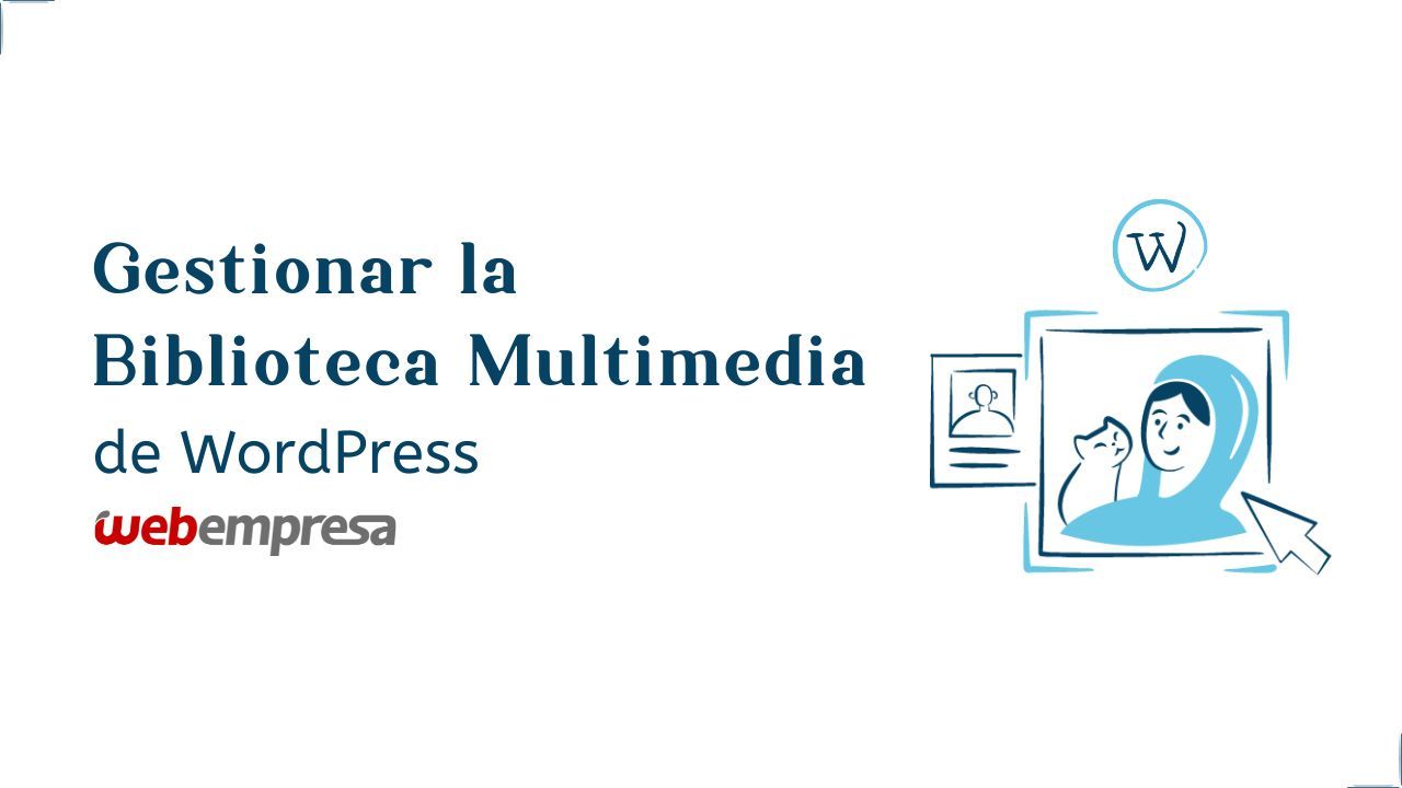 Gestionar Biblioteca multimedia de WordPress