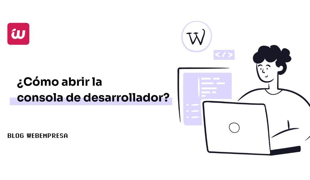 ¿Cómo abrir la consola de desarrollador?