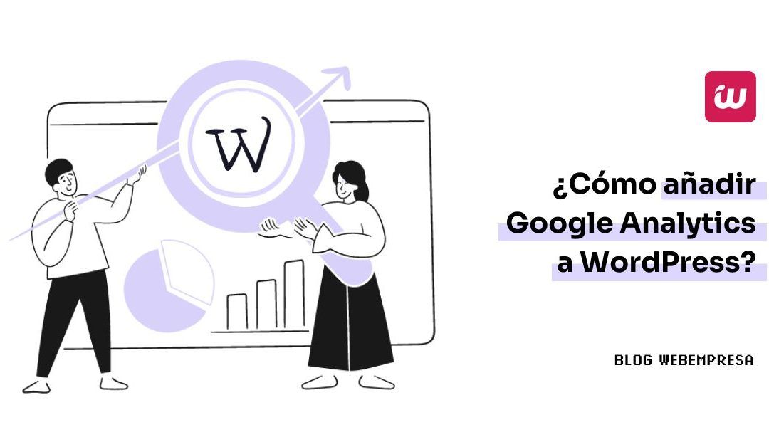 ¿Cómo añadir Google Analytics a WordPress?