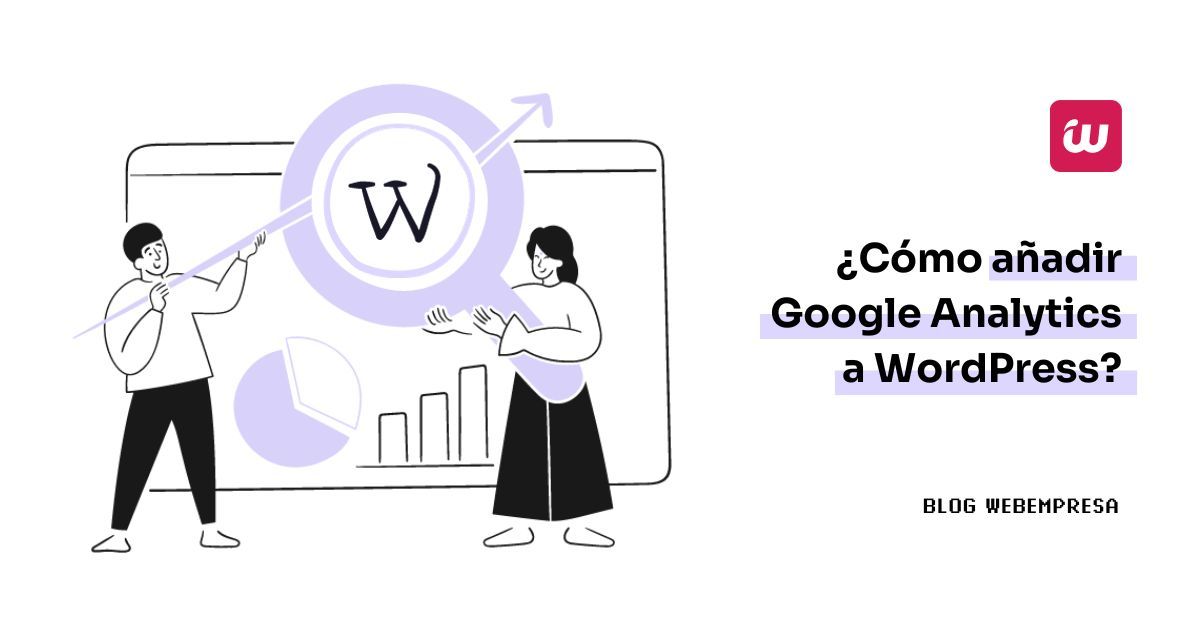 ¿Cómo añadir Google Analytics a WordPress?