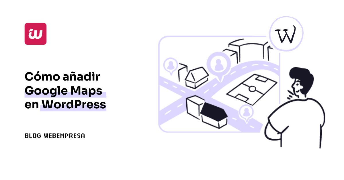 Imagen destacada - Cómo añadir Google Maps en WordPress