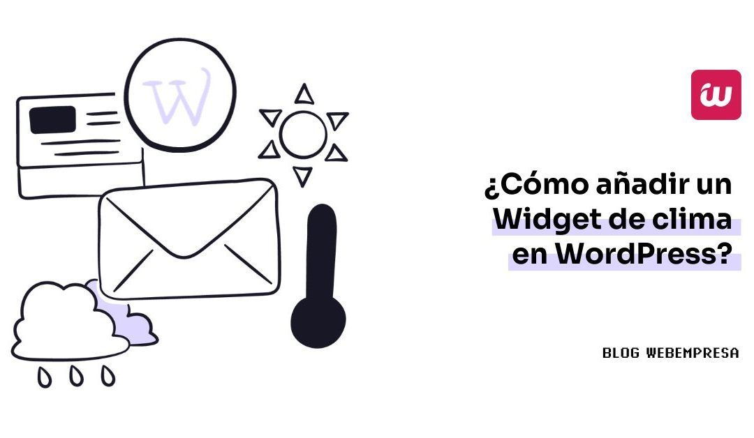 ¿Cómo añadir un Widget de clima en WordPress?