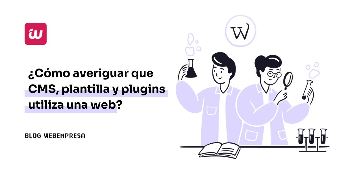 Imagen destacada - Cómo averiguar que CMS plantilla y plugins utiliza una web