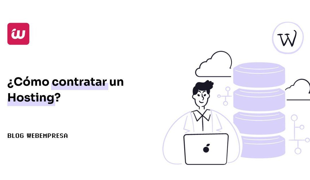 ¿Cómo contratar un Hosting?