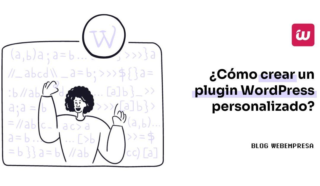 ¿Cómo crear un plugin WordPress personalizado?