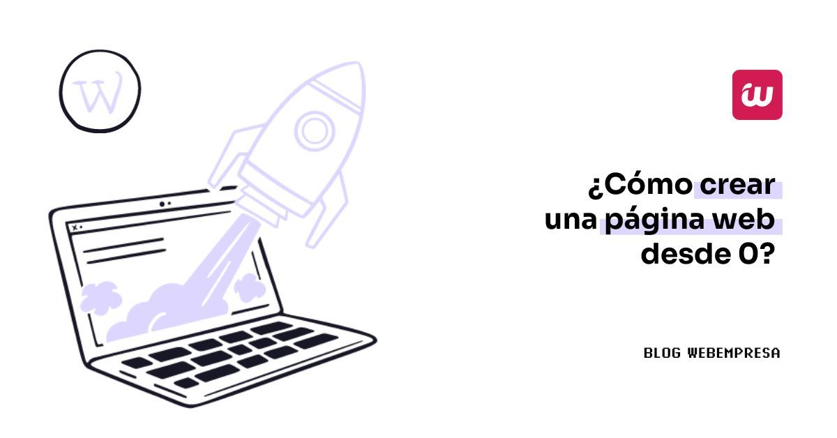 ¿Cómo crear una página web desde 0?