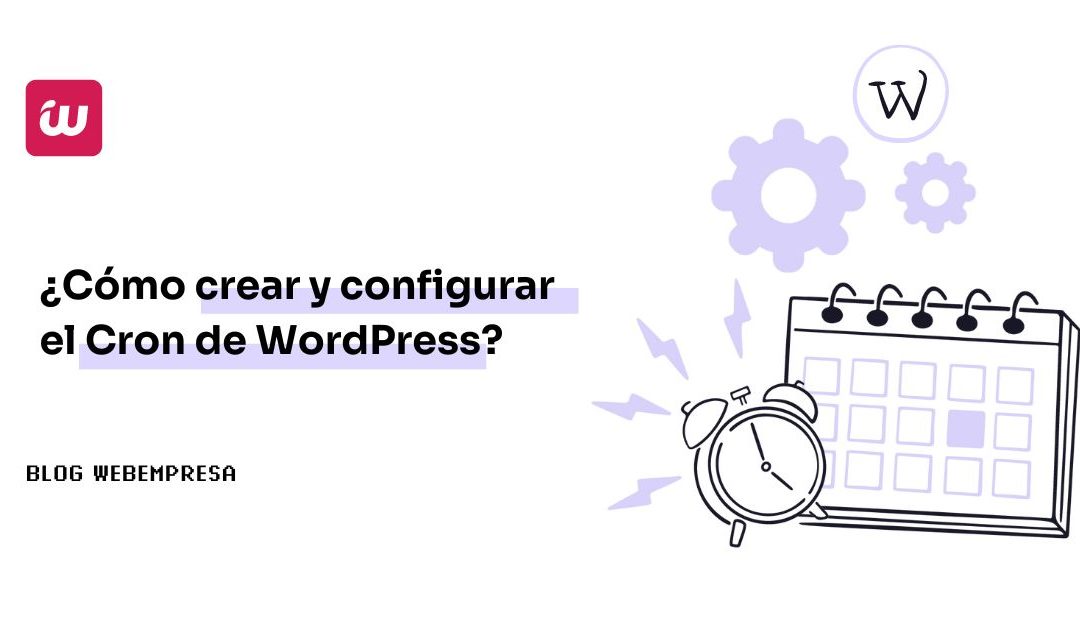 ¿Cómo crear y configurar el Cron de WordPress?