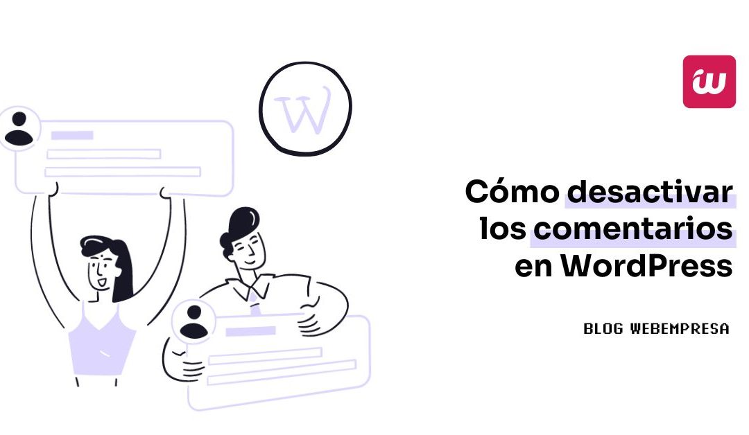 Cómo desactivar los comentarios en WordPress