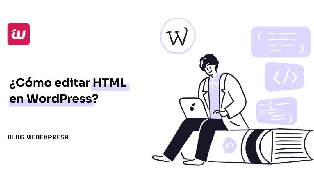 ¿Cómo editar HTML en WordPress?