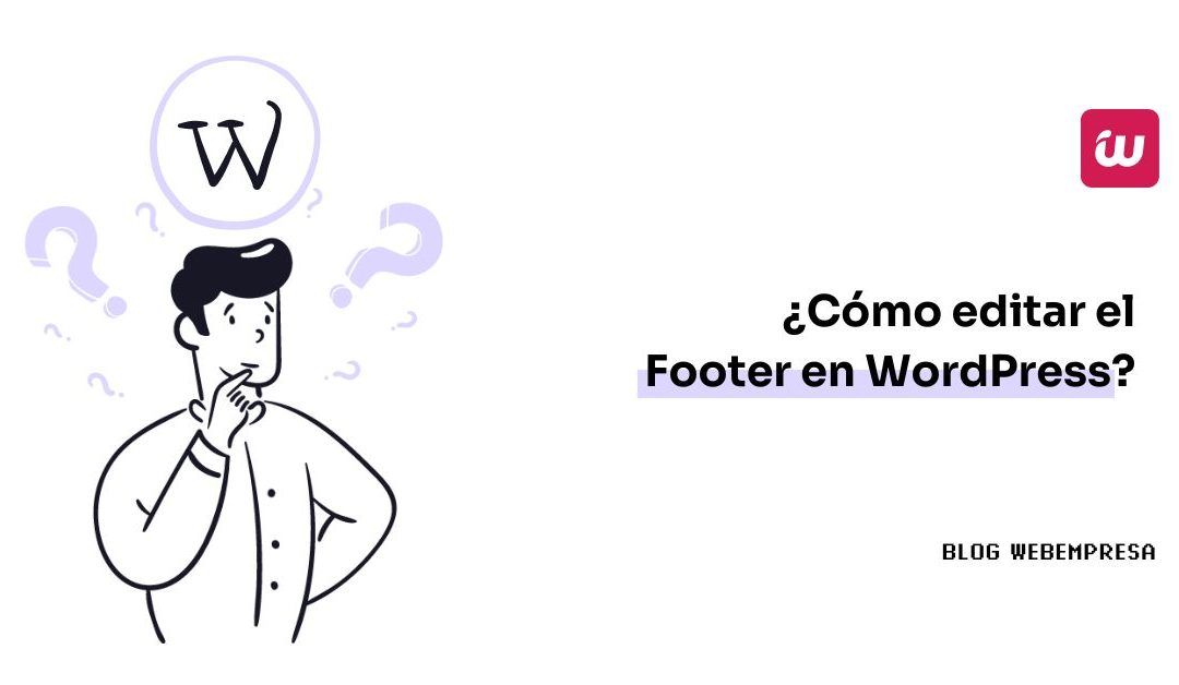 ¿Cómo editar el Footer en WordPress?