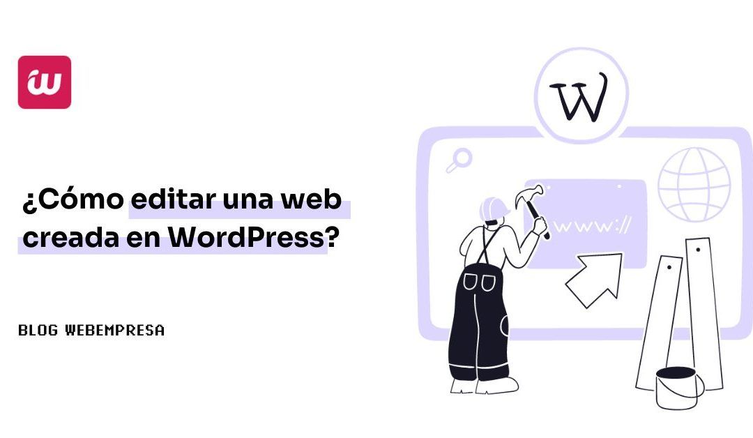¿Cómo editar una web creada en WordPress?