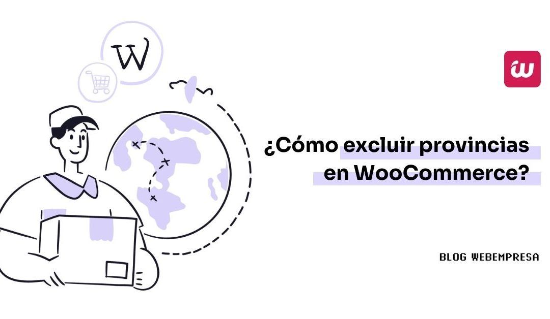 ¿Cómo excluir provincias en WooCommerce?