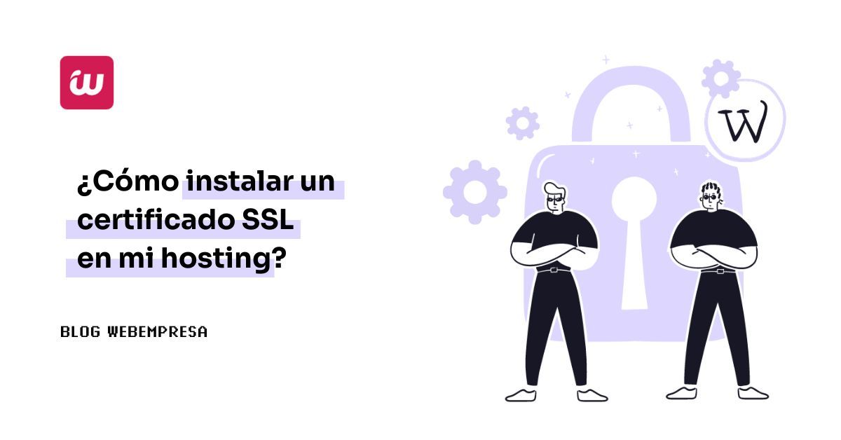 Imagen destacada - Cómo instalar un certificado SSL en mi hosting