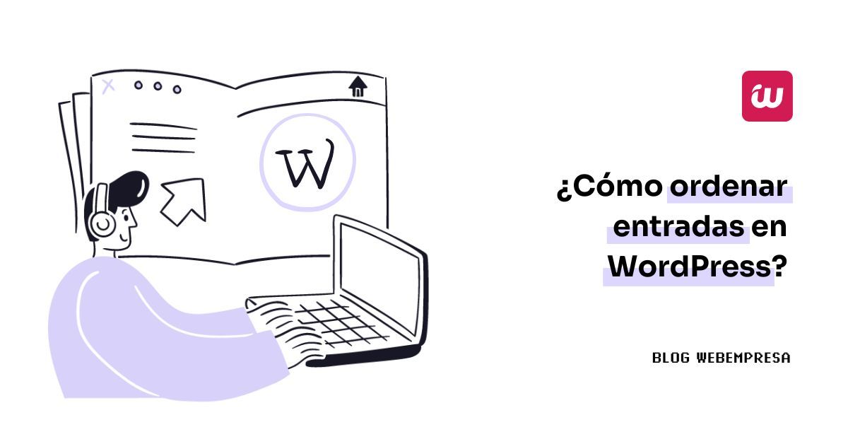 ¿Cómo ordenar entradas en WordPress?