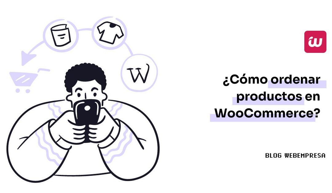 ¿Cómo ordenar productos en WooCommerce?