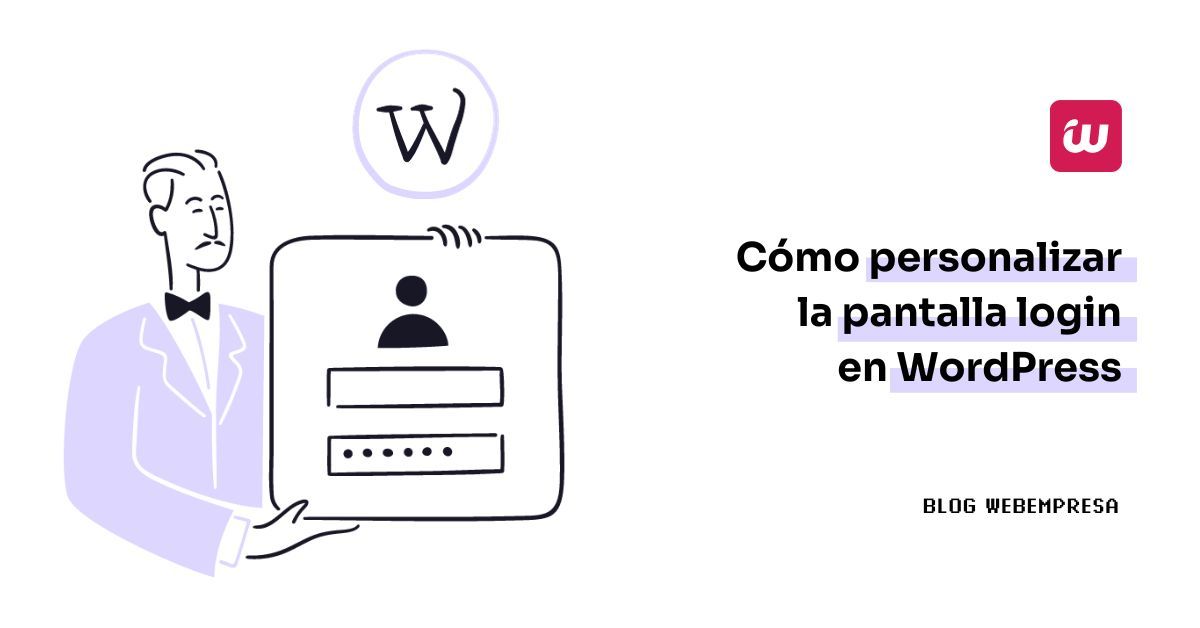 Cómo personalizar la pantalla login en WordPress