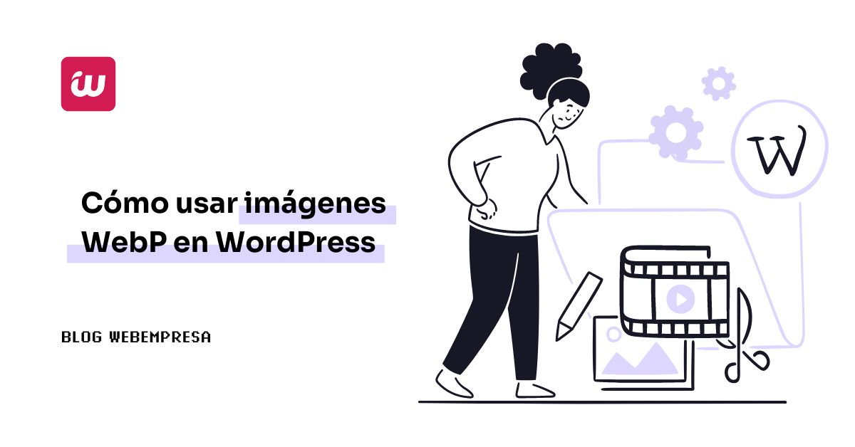Cómo usar imágenes WebP en WordPress