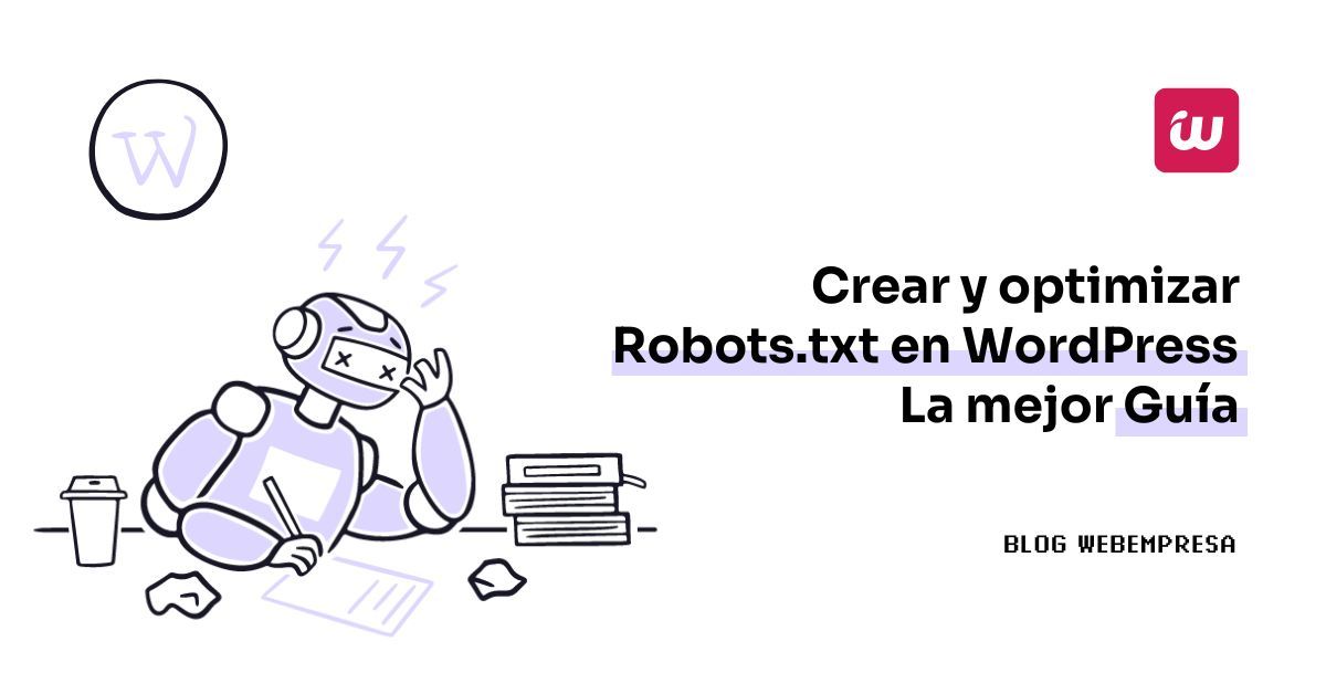 Imagen destacada - Crear y optimizar Robots.txt en WordPress – La Mejor Guía