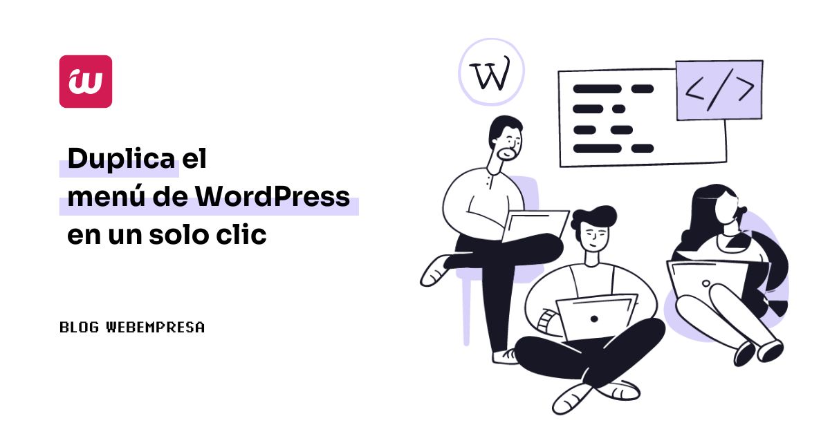 Imagen destacada - Duplica el menú de WordPress en un solo clic