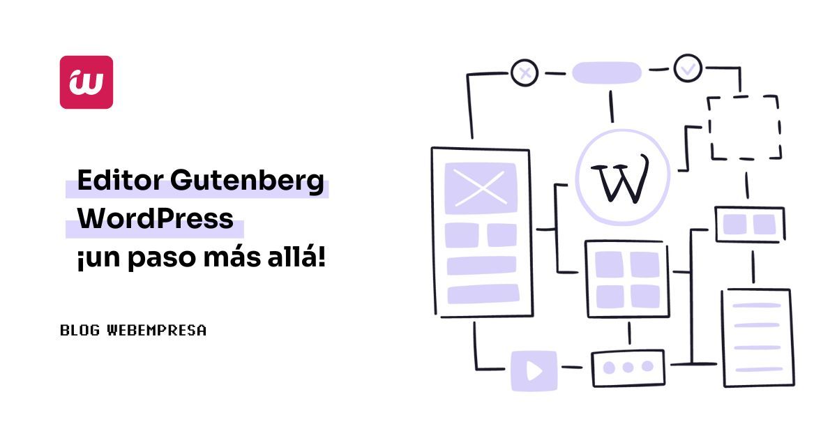 Editor Gutenberg WordPress ¡un paso más allá!